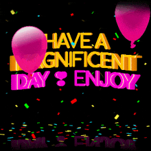a greeting card that says have a magnificent day 's enjoy