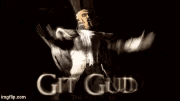 Git Gud GIF - Git Gud - Discover & Share GIFs