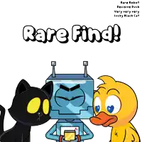 a cartoon of a cat a robot and a duck says rare find