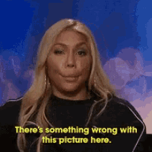 There Something Wrong Tamar Braxton GIF - There Something Wrong Tamar Braxton GIFs