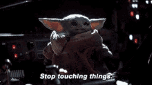 Star Wars Stop Touching Things GIF - Star Wars Stop Touching Things Baby Yoda GIFs