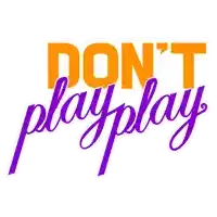 a logo that says do n't play play in orange and purple