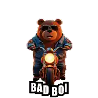 a teddy bear wearing sunglasses is riding a motorcycle with the words bad boi below him