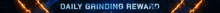 the words daily grinding reward are displayed on a blue background