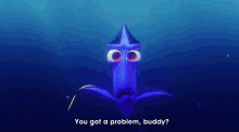 You Got A Problem, Buddy? - Finding Nemo GIF - Buddy Dory Finding GIFs