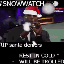 Snowwatch Rip Santa GIF - Snowwatch Rip Santa Rest In Cold GIFs
