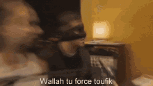 wallah force toufik