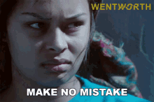 Make No Mistake Wentworth GIF - Make No Mistake Wentworth Be Sure GIFs