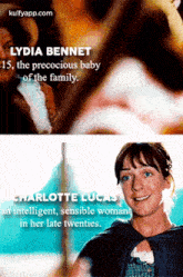 Lydia Bennet15, The Precocious Babyof The Family.Warlotte Lucasan Intelligent, Sensible Womanein Her Late Twenties..Gif GIF