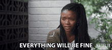 Everything Will Be Fine Puleng GIF - Everything Will Be Fine Puleng Ama Qamata GIFs