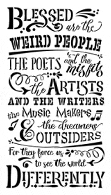 a black and white poster that says blessed are the weird people the poets and the misfits the artists and the writers