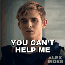 You Cant Help Me Alex Rider GIF - You Cant Help Me Alex Rider Theres Nothing You Can Do GIFs