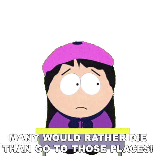 Many Would Rather Die Than Go Ti Those Places Wendy Testaburger Sticker - Many Would Rather Die Than Go Ti Those Places Wendy Testaburger South Park Stickers