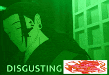 a green background with a drawing of a man and the words disgusting