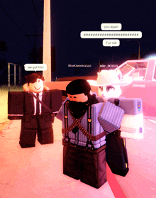 two roblox characters are standing next to each other and one of them says we got him