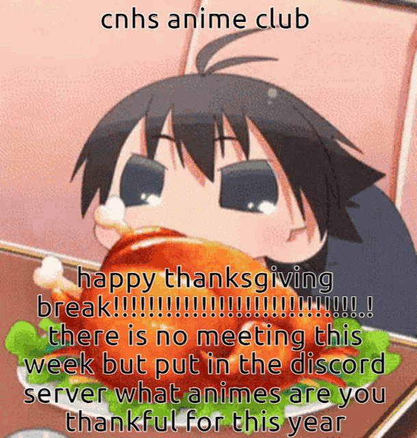 Anime Club of Fresno City College - Happy Thanksgiving from the Anime club  to you! 👪🍴🍗🌽🍞🌾🍂🍁 As a reminder, there's no anime club tomorrow -  but like always meeting is next Friday