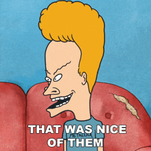 That Was Nice Of Them Beavis GIF - That Was Nice Of Them Beavis Beavis And Butt-head GIFs