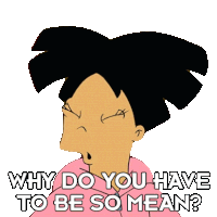 Why Do You Have To Be So Mean Amy Wong Sticker - Why Do You Have To Be So Mean Amy Wong Futurama Stickers