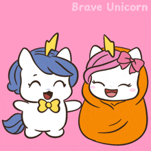 a cartoon of two unicorns standing next to each other with the words " brave unicorn " below them