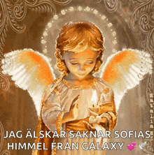 a picture of an angel holding a candle with the words jag alskar saknar sofias himmel från galaxy below it