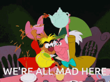Were All Mad Here GIF - Were All Mad Here GIFs