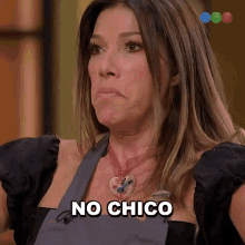 No Chico Cathy Fulop GIF - No Chico Cathy Fulop Master Chef Argentina GIFs