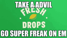 Advil Super Freak GIF - Advil Super Freak Em GIFs