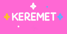 a pink background with the word keremet written in white