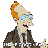 I Have Good News Professor Hubert J Farnsworth Sticker - I Have Good News Professor Hubert J Farnsworth Futurama Stickers