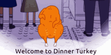 Welcome To Dinner Turkey Turkey Dinner GIF