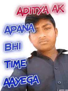 aditya ak selfie boy man apana bhi time aayega