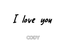 Cody I Love You GIF - Cody I Love You Ily GIFs