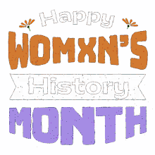 happy womens history month womxn womxns history month celebrate women women empowerment