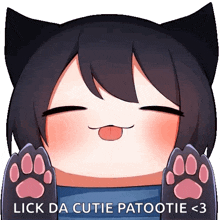 a picture of a cat with paws and the words " lick da cutie patootie < 3 "
