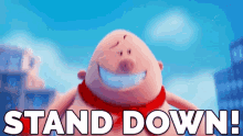 Stand Down! GIF - Captain Underpants Captain Underpants Gi Fs Ed Helms GIFs