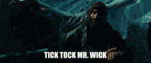 Tick Tock Mr John Wick GIF - Tick Tock Mr John Wick Jason GIFs