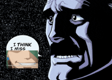 a man with a speech bubble saying i think i miss
