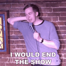 I Would End The Show Chris Turner GIF - I Would End The Show Chris Turner I Might Terminate The Show GIFs