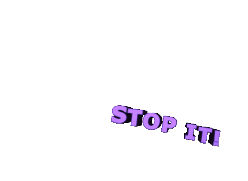 Stop It Stop Sticker