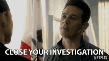 Close Your Investigation End It GIF - Close Your Investigation End It Finish It GIFs