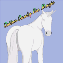 a cartoon of a unicorn with cotton candy ass magic written on the bottom