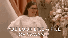 You Look Like Pile Swan Big Bang Theory GIF - You Look Like Pile Swan Big Bang Theory Mayim Bialik GIFs
