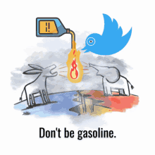 Dont Be Gasoline Danileis GIF - Dont Be Gasoline Danileis Twitter GIFs