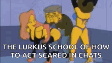 The Lurkus School Of How To Act Scared In Chat Dance GIF