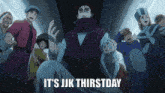 a group of people standing around a man with the words it 's jjk thirstday