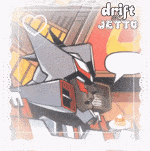 a cartoon drawing of a robot with the words drift the jetto written above it