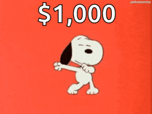 snoopy is dancing in front of a red background with $ 1,000 written above him