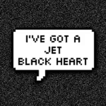 Black Heart Ive Got A Jet Black Heart GIF - Black Heart Ive Got A Jet Black Heart GIFs