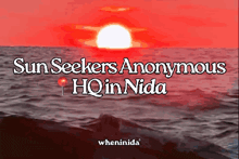 a poster for sun seekers anonymous hq in nida with a sunset in the background