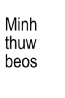 a white background with black letters that say minh thuw beos